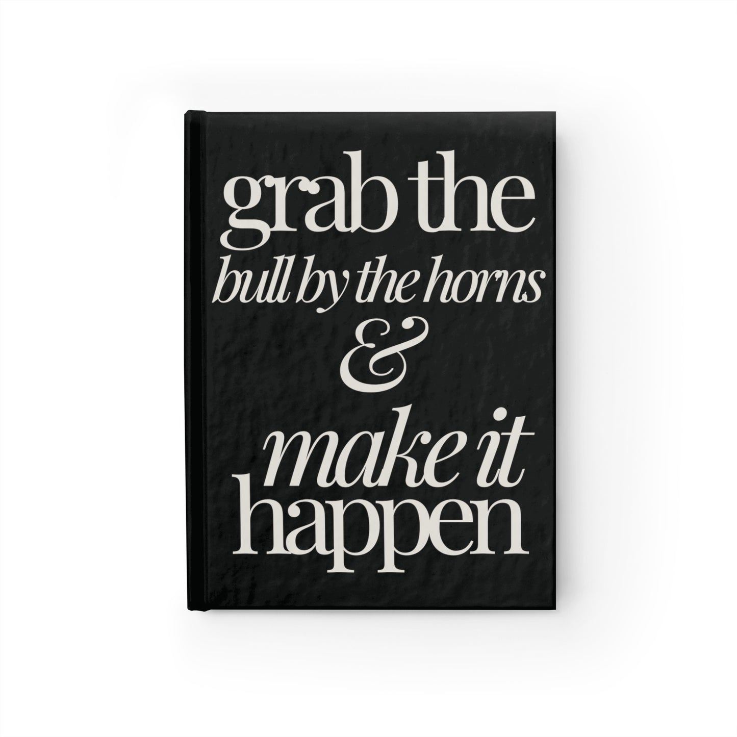 Grab the Bull by the Horns & Make it Happen Journal