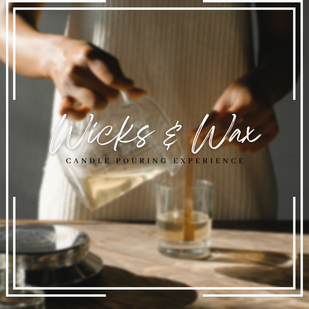 6/28 Wicks & Wax Candle Pouring Experience @ 6pm